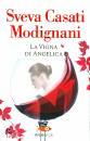 CASATI MODIGNANI S., La vigna di angelica