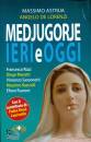ASTRUA - DE LORENZI, Medjugorje ieri e oggi
