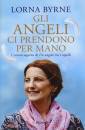 BYRNE LORNA, Gli angeli ci prendono per mano