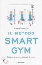 MUSOCCHI SIMONA, Il metodo smart gym