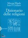 ELIADE - COULIANO, Dizionario delle religioni