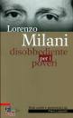 LAZZARIN PIERO /ED, Lorenzo milani disobbediente per i poveri