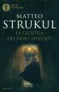 STRUKUL MATTEO, La giostra dei fiori spezzati