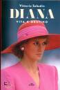 VITTORIO SABADIN, Diana, vita e destino