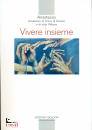 ANASTASIOS, Vivere insieme