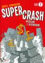 CUNNINGHAM DARRYL, Supercrash. speculare e distruggere