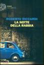 RICCARDI ROBERTO, La notte della rabbia