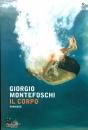 MONTEFOSCHI GIORGIO, Il corpo