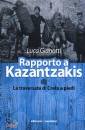 GIANOTTI LUCA, Rapporto a Kazantzakis