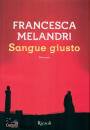 MELANDRI FRANCESCA, Sangue giusto