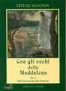 ISAACSON ESTELLE, Con gli occhi della Maddalena vol 2