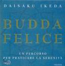 IKEDA DAISAKU, Budda felice
