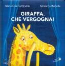 GIRALDO - BERTELLE, Giraffa che paura