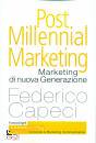 CAPECI FEDERICO, Post Millennial Marketing