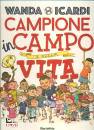 ICARDI W.- FONTANESI, Campione in campo e nella vita