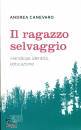 CANEVARO ANDREA, Il ragazzo selvaggio Handicap Identit educazione