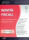 CENTRO STUDI FISCALI, Novit fiscali: periodo gennaio/agosto 2017