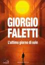 Giorgio Faletti, Ultimo giorno di sole