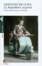 DE LUNA GIOVANNI, La Repubblica inquieta