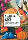 MANN CHARLES C., 1493 Pomodori, tabacco e batteri