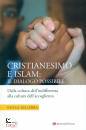 MALERBA PAOLO, Cristianesimo e islam: un dialogo possibile