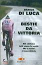 DI LUCA DANILO, Bestie da vittoria