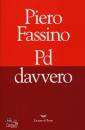 FASSINO PIERO, Pd davvero