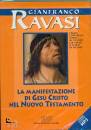 RAVASI GIANFRANCO, Manifestazione di Ges Cristo nel Nuovo Testamento