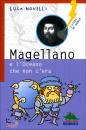NOVELLI LUCA, Magellano e l