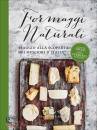 SLOW FOOD EDITORE, Formaggi naturali