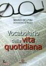 DELPINI MARIO, Vocabolario della vita quotidiana