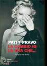 PRAVO PATTY, La cambio io la vita che