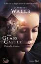 WALLS JEANNETTE, Il castello di vetro - The glass castle