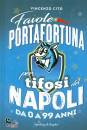 CITO VINCENZO, Favole portafortuna Tifosi del Napoli da 0 a 99 a.