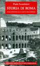 SCADALETTI PAOLO, Storia di Roma Dalle origini alla caduta ....