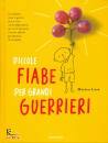 LOSA MATTEO, Piccole fiabe per grandi guerrieri