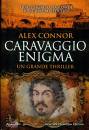 CONNOR ALEX, Caravaggio enigma