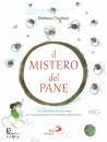 CAGLIANI STEFANIA, Il mistero del pane