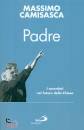 CAMISASCA MASSIMO, Padre I sacerdoti nel futuro della Chiesa