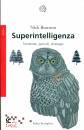 immagine di Superintelligenza Tendenze, pericoli, strategie