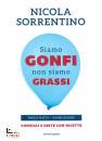 SORRENTINO NICOLA, Siamo gonfi non siamo grassi