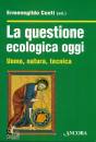 CONTI ERMENEGILDO, La questione ecologica oggi