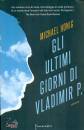 HONIG MICHAEL, Gli ultimi giorni di Vladimir P.