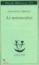 LIBERALE ANTONIO, Le metamorfosi