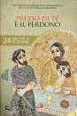 SAN PAOLO EDIZIONI, Presso di te  il perdono 24 ore per il Signore