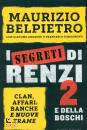 BELPIETRO MAURIZIO -, I segreti di Renzi 2 e della Boschi
