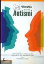 GAZZOLO PANI VAGNI, Sei personaggi in cerca di autismi