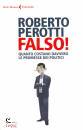 PEROTTI ROBERTO, Falso