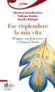 KREIDLER-KOS  KUSTER, Far risplendere la mia vita