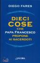 FARES DIEGO, 10 cose che papa francesco propone ai sacerdoti